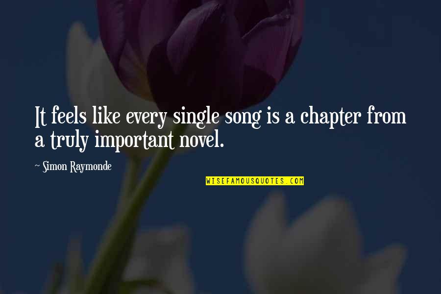 Simon In Chapter 8 Quotes By Simon Raymonde: It feels like every single song is a