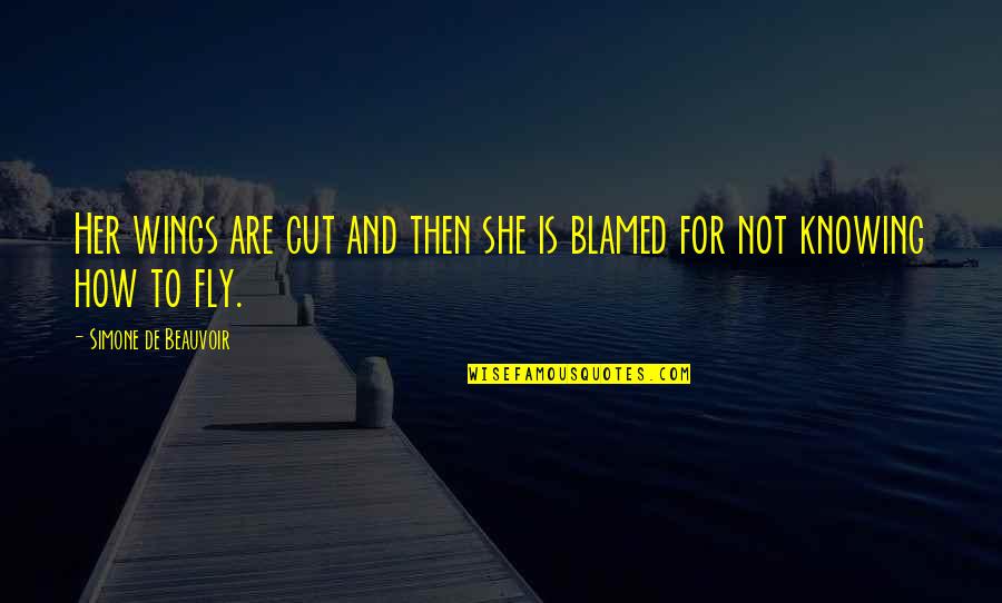 Simone Beauvoir Quotes By Simone De Beauvoir: Her wings are cut and then she is Simone Beauvoir Quotes By Simone De Beauvoir: Her wings are cut and then she is