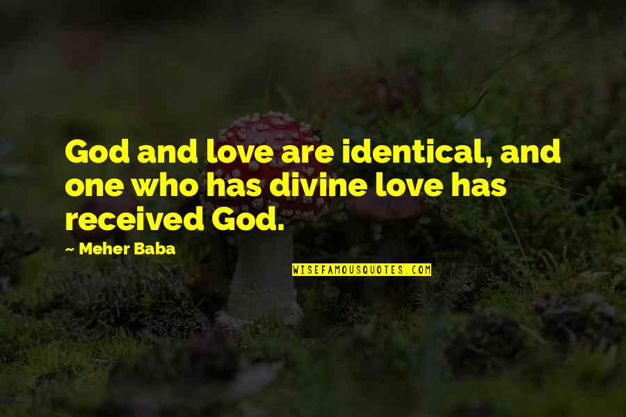 Simonelli Espresso Quotes By Meher Baba: God and love are identical, and one who