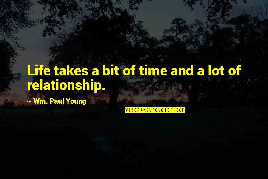 Simons Death Lord Of The Flies Quotes By Wm. Paul Young: Life takes a bit of time and a Simons Death Lord Of The Flies Quotes By Wm. Paul Young: Life takes a bit of time and a