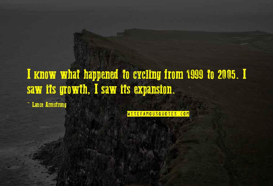 Simovel Quotes By Lance Armstrong: I know what happened to cycling from 1999 Simovel Quotes By Lance Armstrong: I know what happened to cycling from 1999