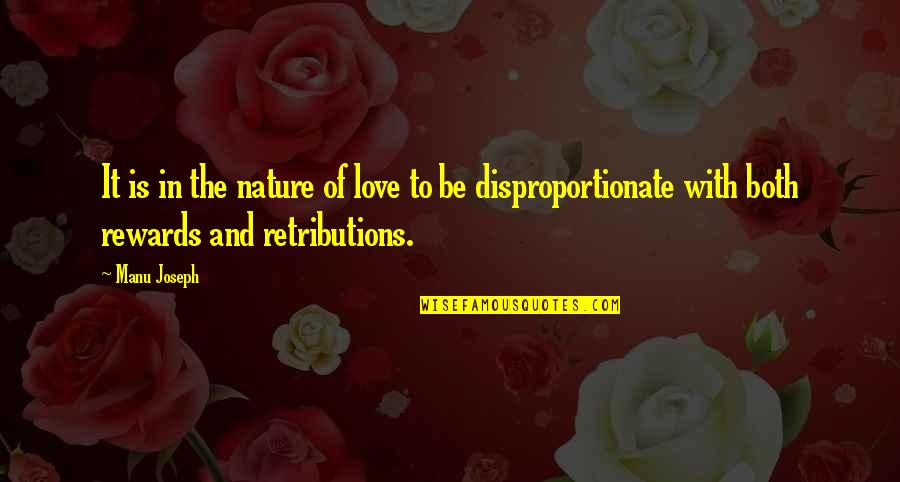 Simplan Quotes By Manu Joseph: It is in the nature of love to