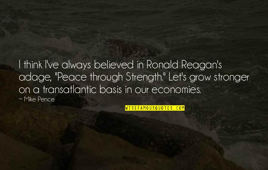 Simple Act Of Kindness Quotes By Mike Pence: I think I've always believed in Ronald Reagan's