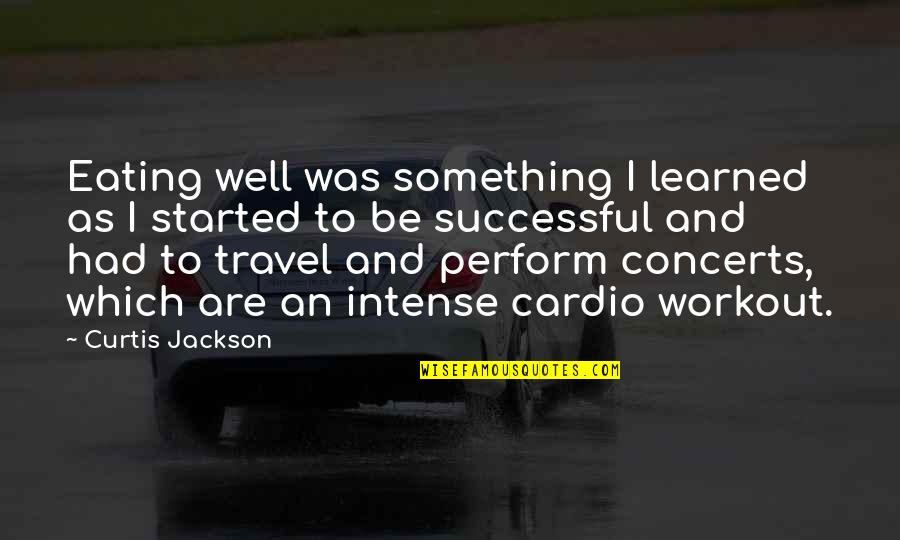 Simple Arabic Quotes By Curtis Jackson: Eating well was something I learned as I Simple Arabic Quotes By Curtis Jackson: Eating well was something I learned as I