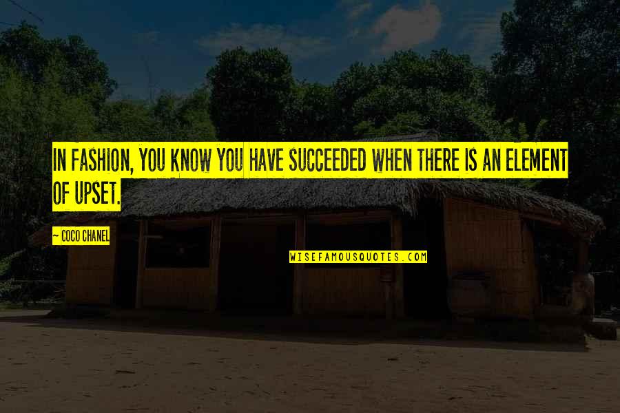 Simple Artist Quotes By Coco Chanel: In fashion, you know you have succeeded when
