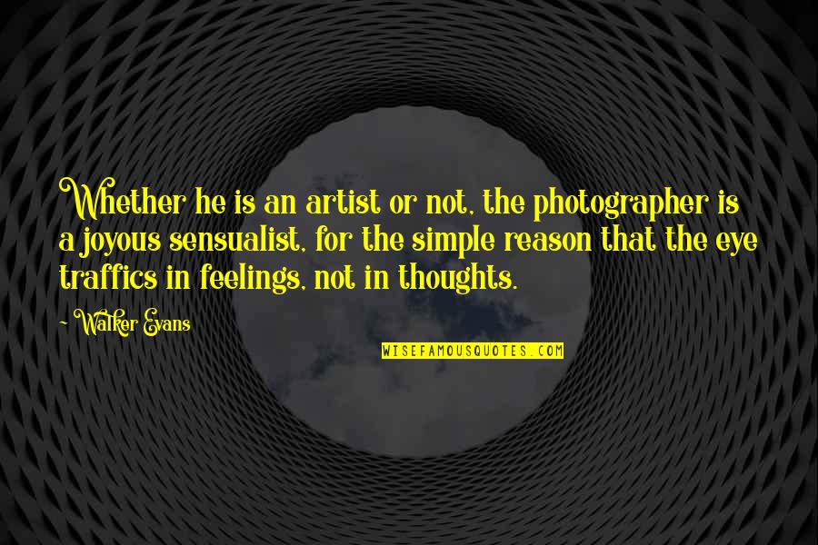 Simple Artist Quotes By Walker Evans: Whether he is an artist or not, the