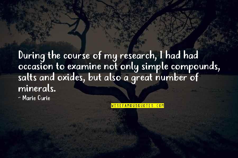 Simple But Great Quotes By Marie Curie: During the course of my research, I had