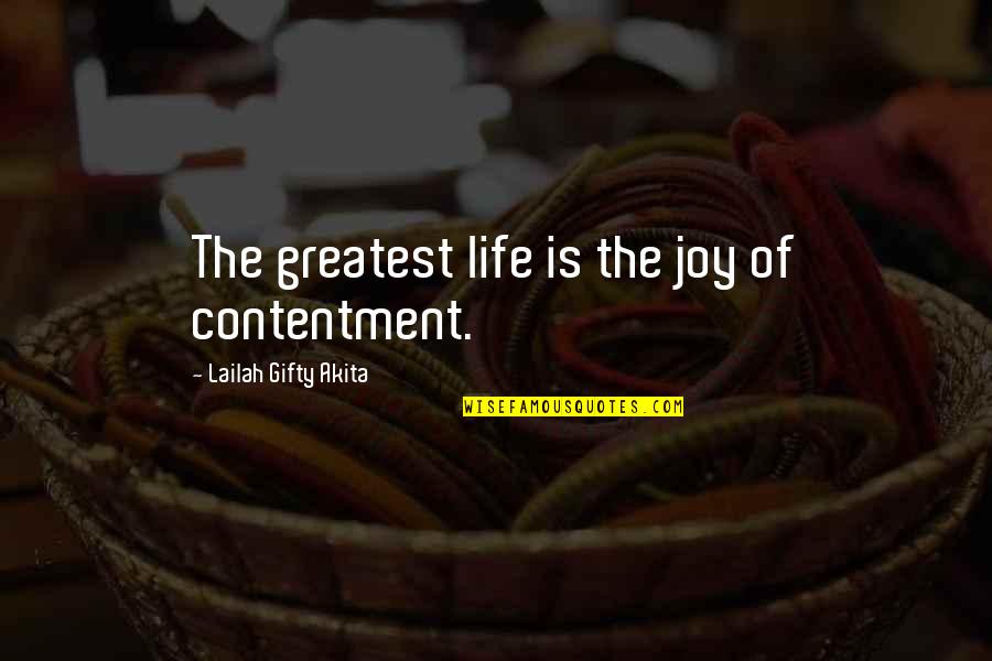 Simple Joy Quotes By Lailah Gifty Akita: The greatest life is the joy of contentment.