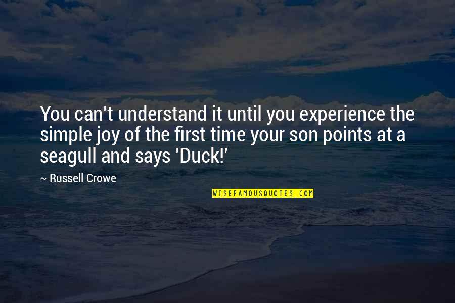 Simple Joy Quotes By Russell Crowe: You can't understand it until you experience the