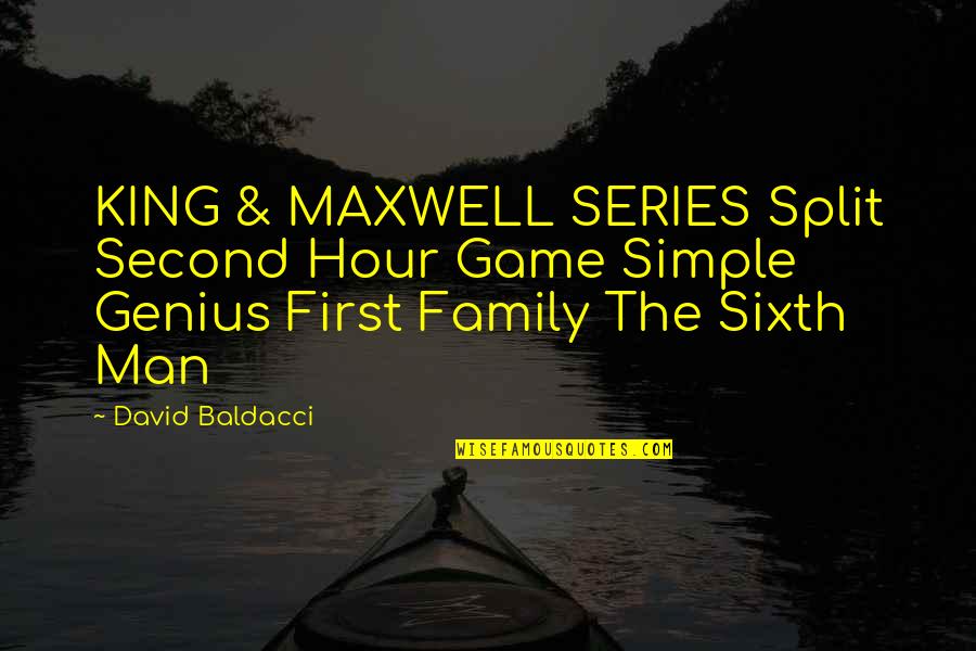 Simple Man Quotes By David Baldacci: KING & MAXWELL SERIES Split Second Hour Game
