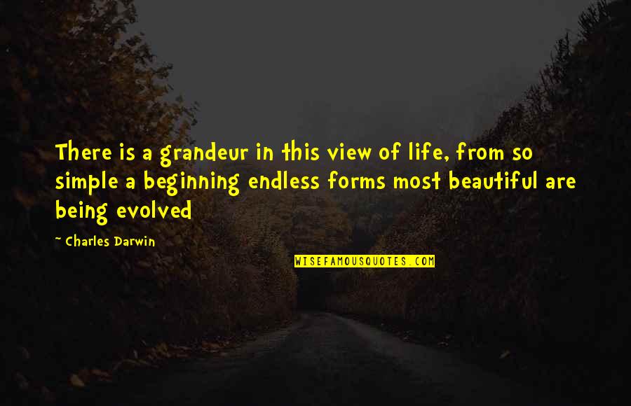 Simple N Beautiful Quotes By Charles Darwin: There is a grandeur in this view of