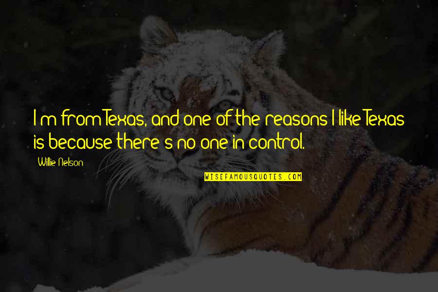 Simple Pinterest Quotes By Willie Nelson: I'm from Texas, and one of the reasons Simple Pinterest Quotes By Willie Nelson: I'm from Texas, and one of the reasons