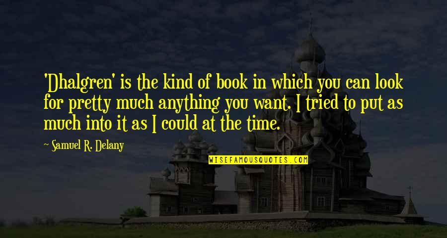 Simple Plan Band Quotes By Samuel R. Delany: 'Dhalgren' is the kind of book in which