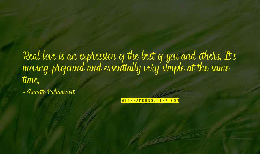 Simple Profound Love Quotes By Annette Vaillancourt: Real love is an expression of the best