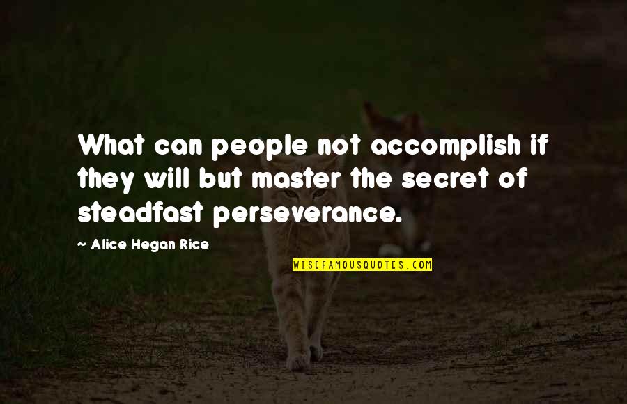 Simple Random Sampling Quotes By Alice Hegan Rice: What can people not accomplish if they will