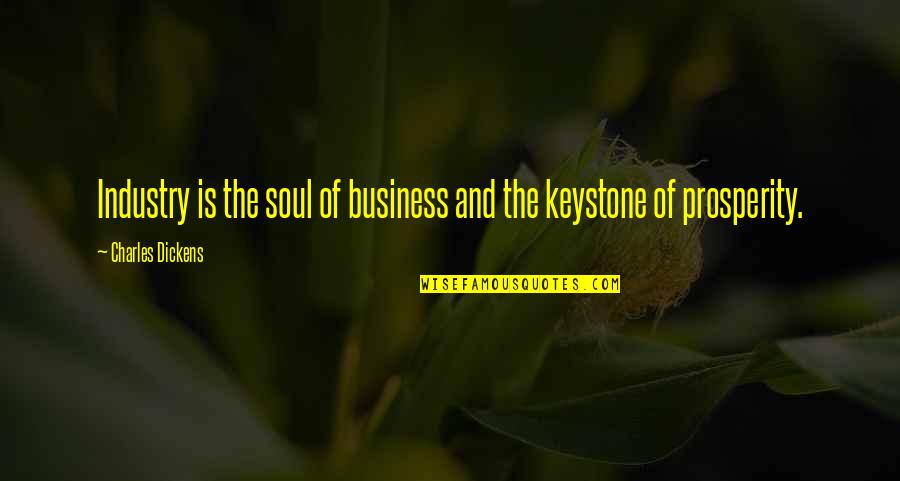 Simple Task Quotes By Charles Dickens: Industry is the soul of business and the