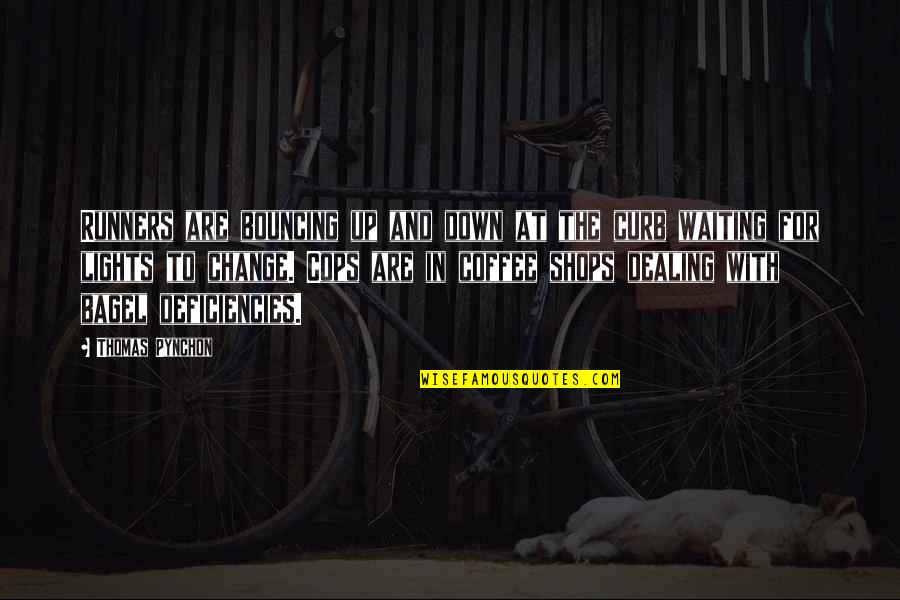 Simpleng Babae Lang Ako Quotes By Thomas Pynchon: Runners are bouncing up and down at the