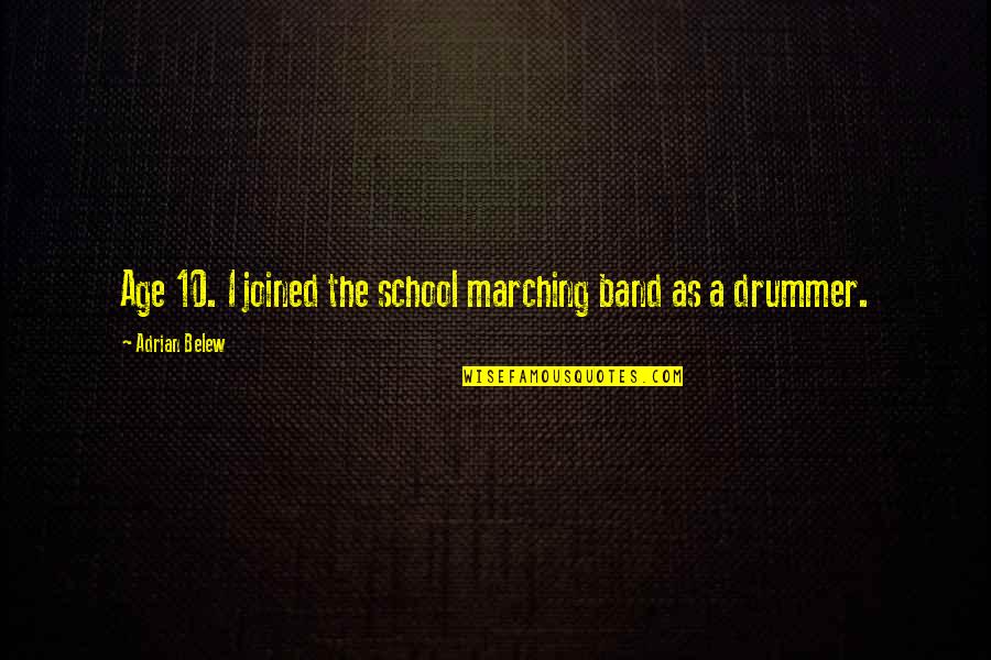 Simplicio Guitar Quotes By Adrian Belew: Age 10. I joined the school marching band