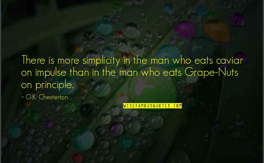 Simplicity And Nature Quotes By G.K. Chesterton: There is more simplicity in the man who