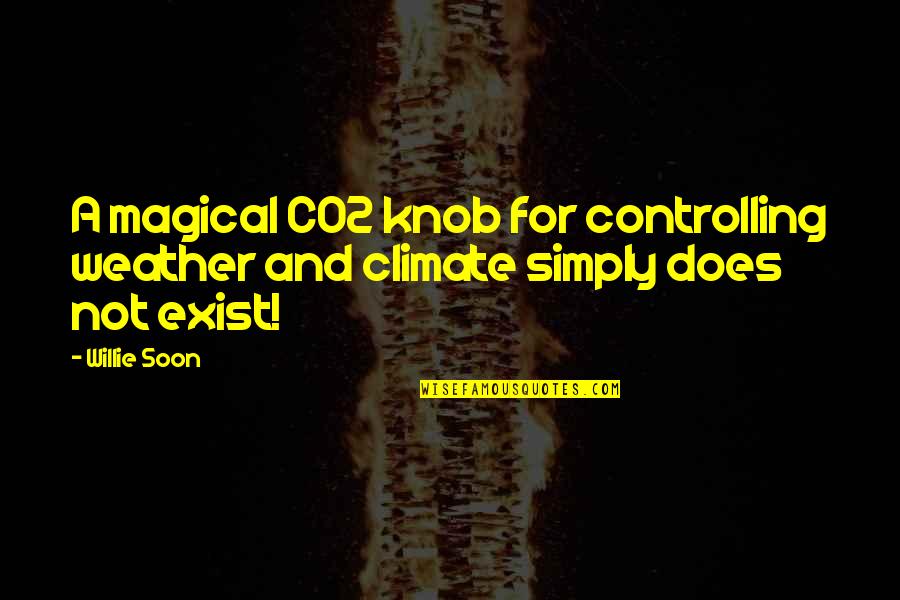 Simply Energy Quotes By Willie Soon: A magical CO2 knob for controlling weather and