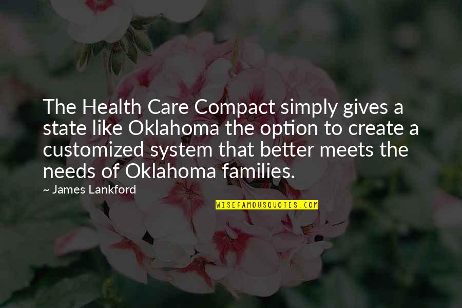 Simply Health Quotes By James Lankford: The Health Care Compact simply gives a state