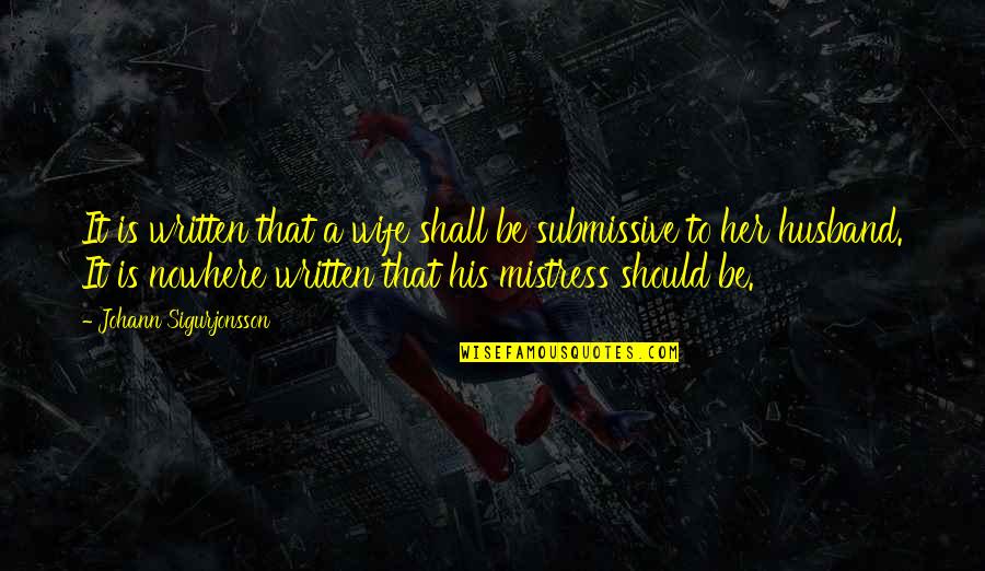 Simplyand Quotes By Johann Sigurjonsson: It is written that a wife shall be