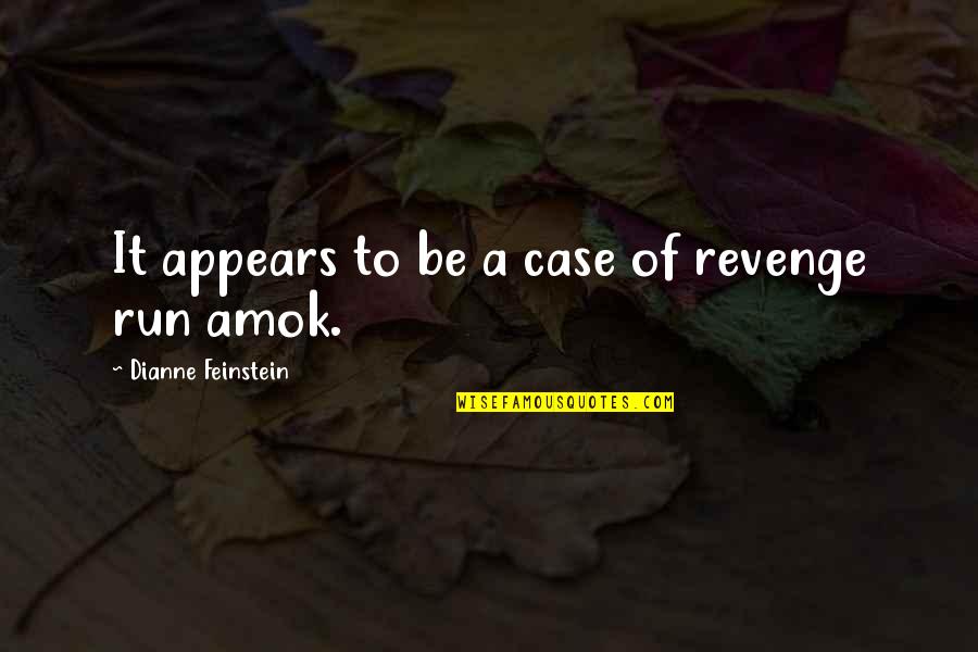 Simsology Quotes By Dianne Feinstein: It appears to be a case of revenge Simsology Quotes By Dianne Feinstein: It appears to be a case of revenge