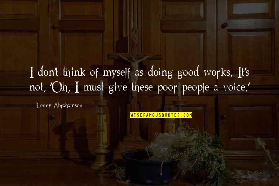 Simstars Quotes By Lenny Abrahamson: I don't think of myself as doing good Simstars Quotes By Lenny Abrahamson: I don't think of myself as doing good