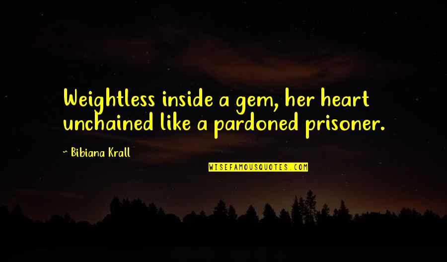 Simulador Ser Quotes By Bibiana Krall: Weightless inside a gem, her heart unchained like