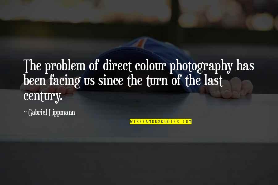 Sin Affecting Others Quotes By Gabriel Lippmann: The problem of direct colour photography has been