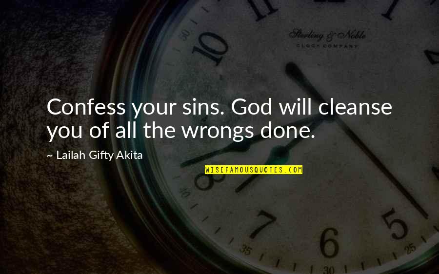 Sin Forgiveness Quotes By Lailah Gifty Akita: Confess your sins. God will cleanse you of