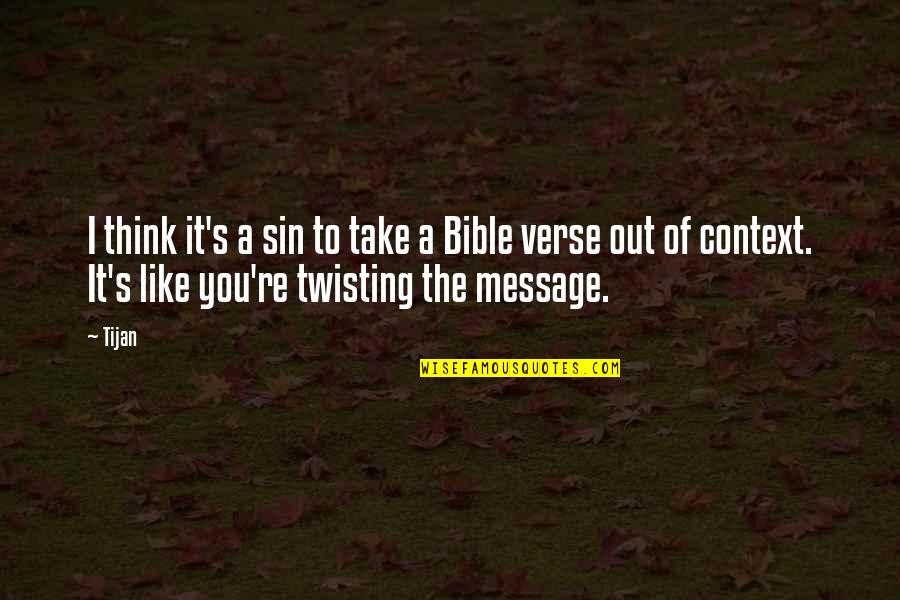 Sin In The Bible Quotes By Tijan: I think it's a sin to take a Sin In The Bible Quotes By Tijan: I think it's a sin to take a