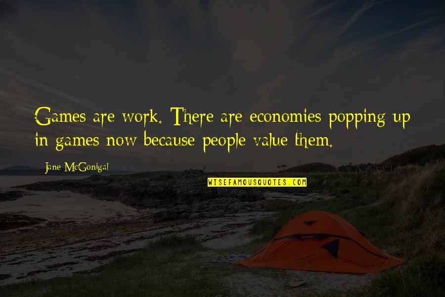 Sin Nimos Espa Ol Quotes By Jane McGonigal: Games are work. There are economies popping up Sin Nimos Espa Ol Quotes By Jane McGonigal: Games are work. There are economies popping up