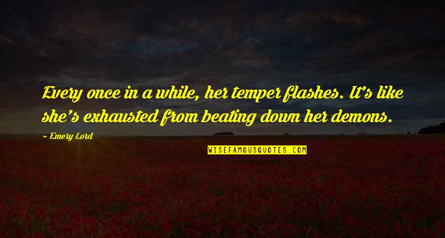 Sinabi In English Quotes By Emery Lord: Every once in a while, her temper flashes.