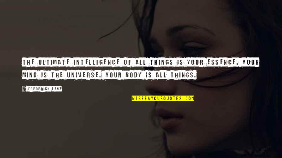Sinacore Drug Quotes By Frederick Lenz: The ultimate intelligence of all things is your Sinacore Drug Quotes By Frederick Lenz: The ultimate intelligence of all things is your