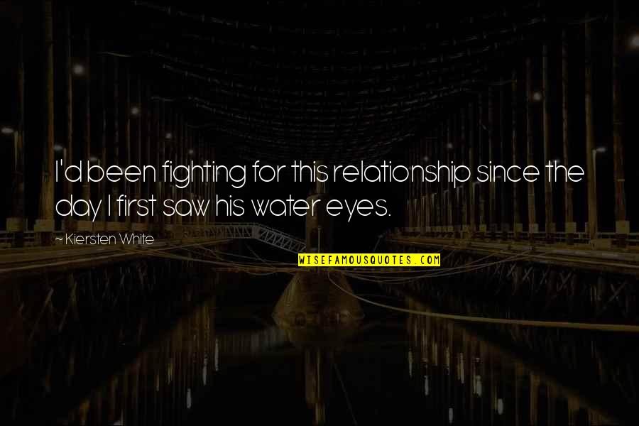 Since The Day I Saw You Quotes By Kiersten White: I'd been fighting for this relationship since the