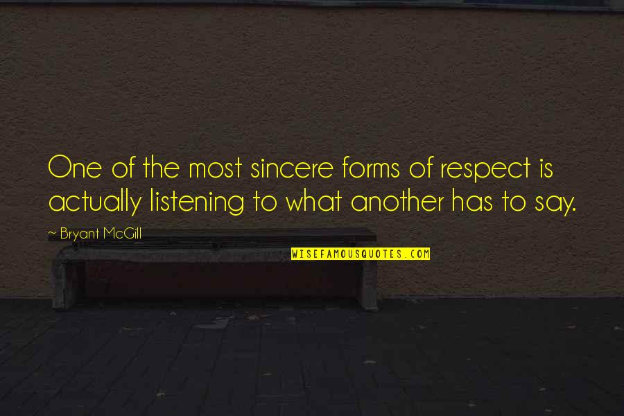 Sincere Inspirational Quotes By Bryant McGill: One of the most sincere forms of respect