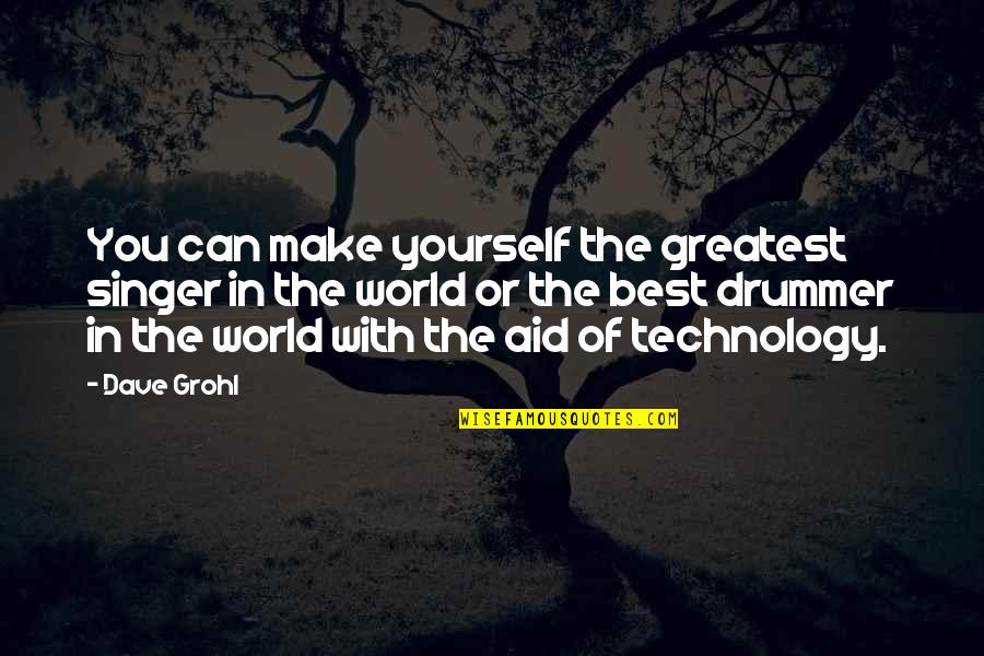 Sincrona Wikipedia Quotes By Dave Grohl: You can make yourself the greatest singer in
