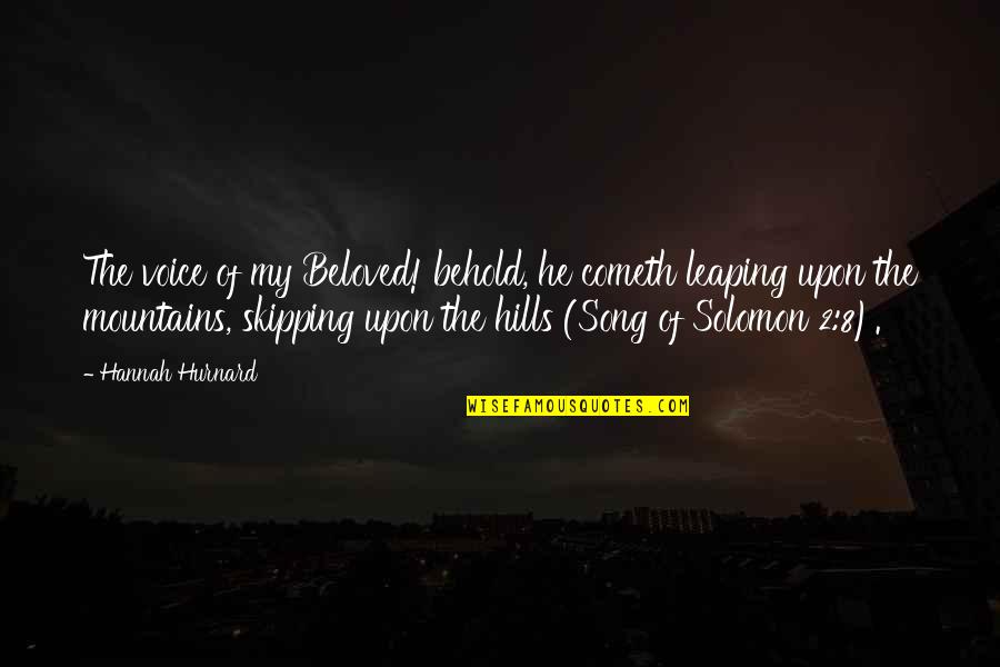 Sincronizacion Del Quotes By Hannah Hurnard: The voice of my Beloved! behold, he cometh