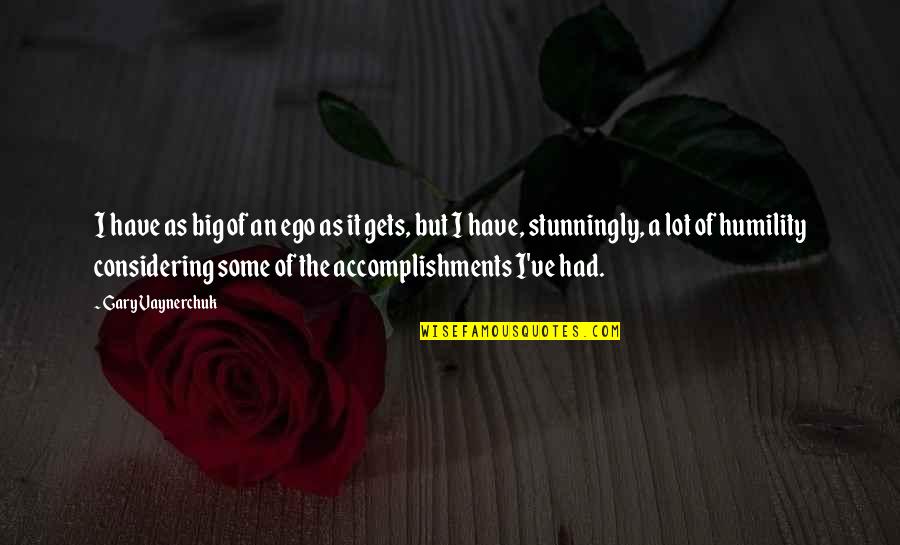 Sincronizza Contatti Quotes By Gary Vaynerchuk: I have as big of an ego as