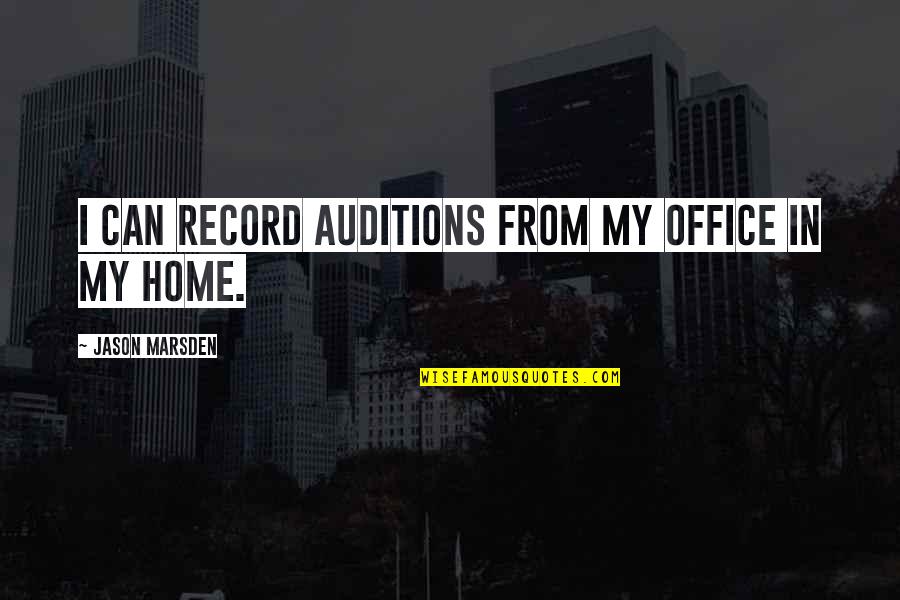 Sindre Herskestad Quotes By Jason Marsden: I can record auditions from my office in