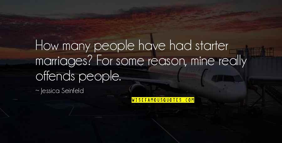 Sinead Duffy Greatest Quotes By Jessica Seinfeld: How many people have had starter marriages? For Sinead Duffy Greatest Quotes By Jessica Seinfeld: How many people have had starter marriages? For