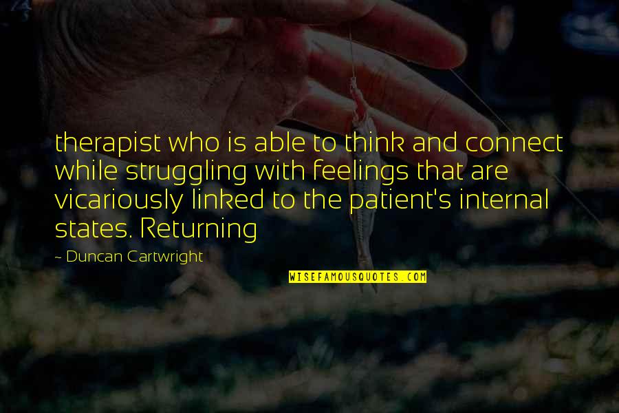 Singelo Sinonimo Quotes By Duncan Cartwright: therapist who is able to think and connect Singelo Sinonimo Quotes By Duncan Cartwright: therapist who is able to think and connect