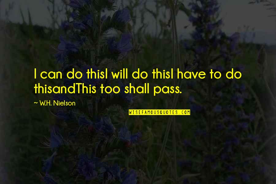 Singh Sardar Quotes By W.H. Nielson: I can do thisI will do thisI have