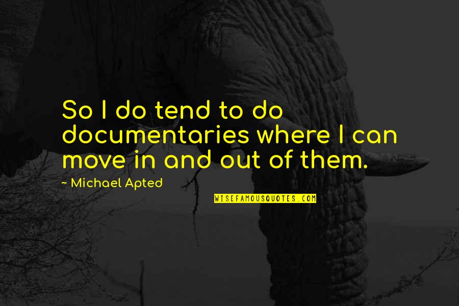 Singing At Christmas Quotes By Michael Apted: So I do tend to do documentaries where