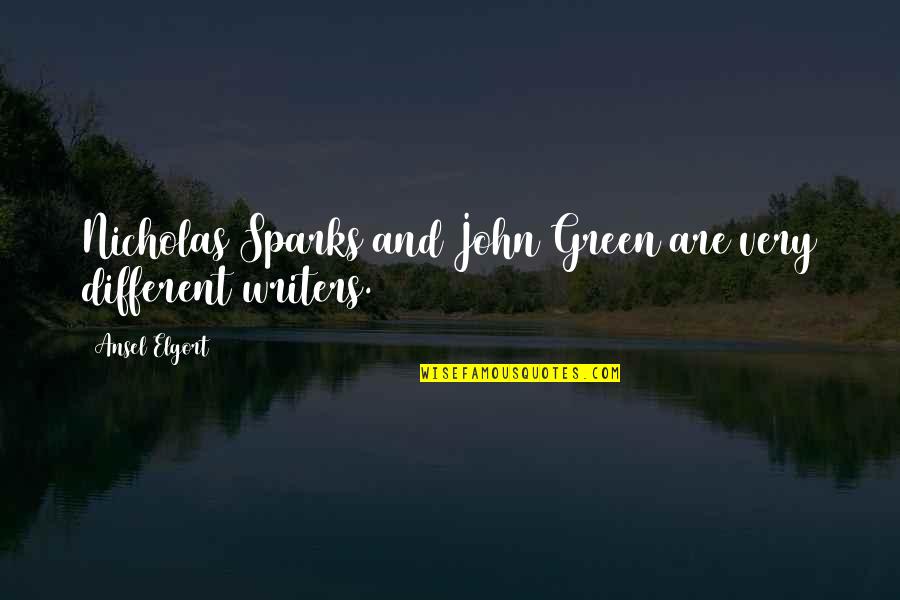 Singing Hobby Quotes By Ansel Elgort: Nicholas Sparks and John Green are very different