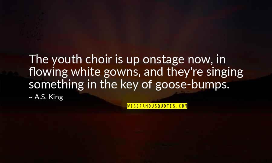Singing In A Choir Quotes By A.S. King: The youth choir is up onstage now, in
