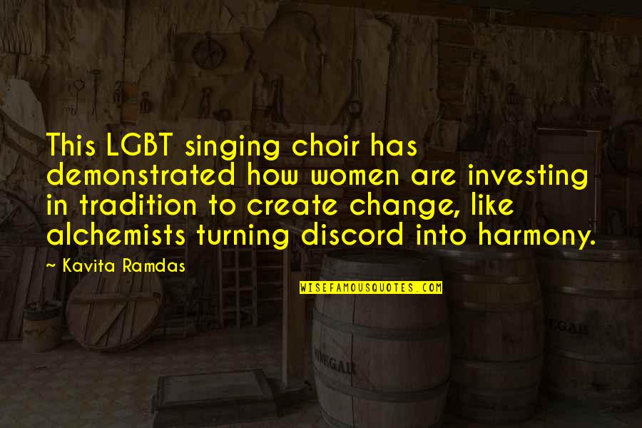Singing In A Choir Quotes By Kavita Ramdas: This LGBT singing choir has demonstrated how women