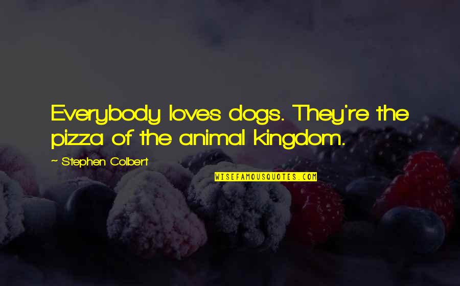 Singing Technique Quotes By Stephen Colbert: Everybody loves dogs. They're the pizza of the
