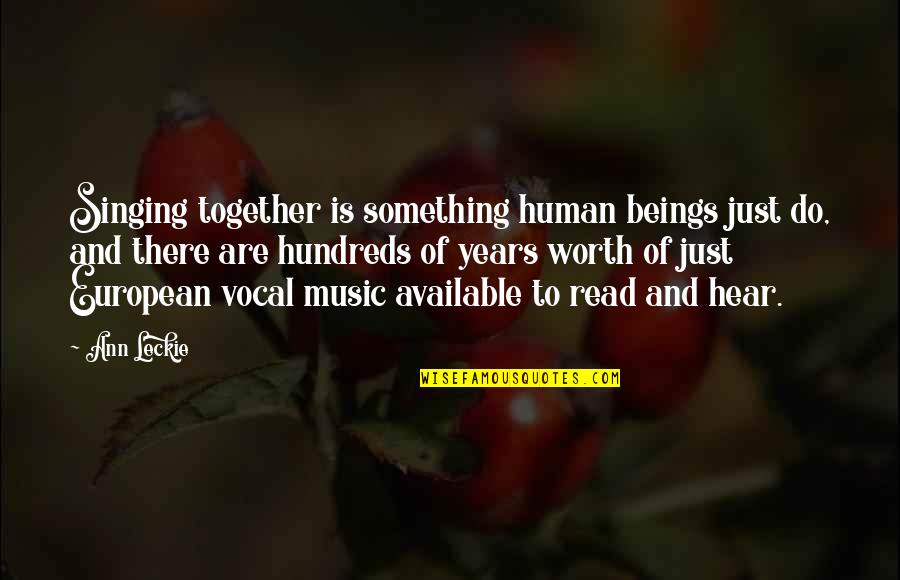 Singing Together Quotes By Ann Leckie: Singing together is something human beings just do,
